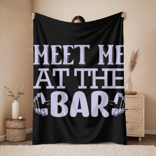 Meet Me The Bar Motivational Gym Workout Fitness Throw Blankets