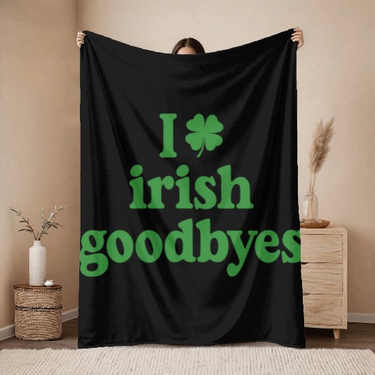 I Love Irish Goodbyes I Heart Irish Goodbyes Throw Blankets
