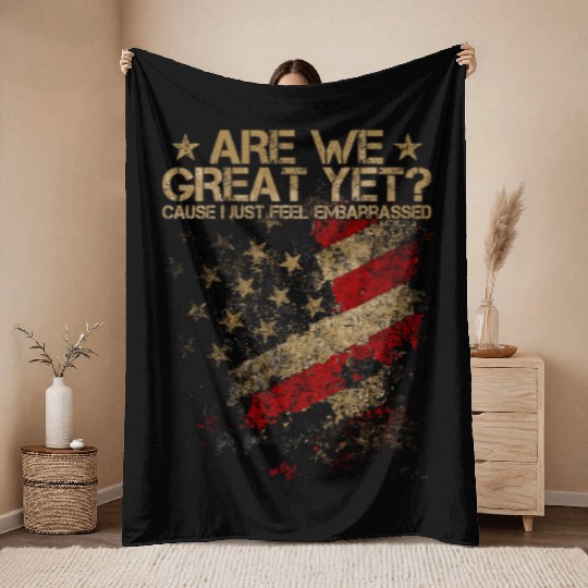 Anti-Trump - Are We Great Yet? Throw Blankets