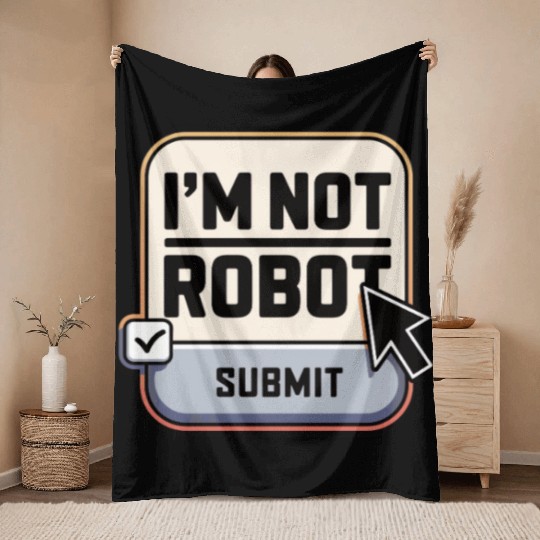 I'm Not Robot Captcha Fun Throw Blankets