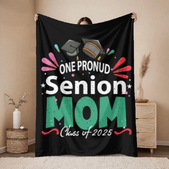 One Proud Senior Mom Class of 2025 Back to School Throw Blankets