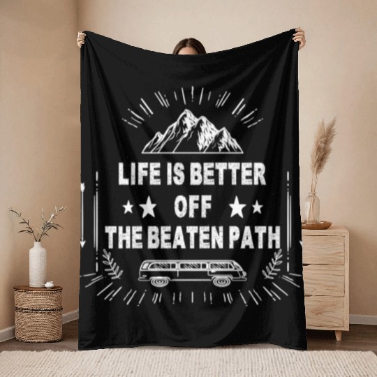 Life is better off the beaten path Throw Blankets