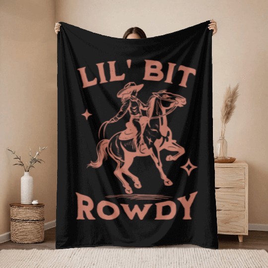 Lil' Bit Rowdy – Western Cowgirl Design Throw Blankets