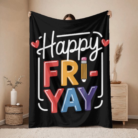 Happy Friyay Weekend Weekend Feeling Throw Blankets