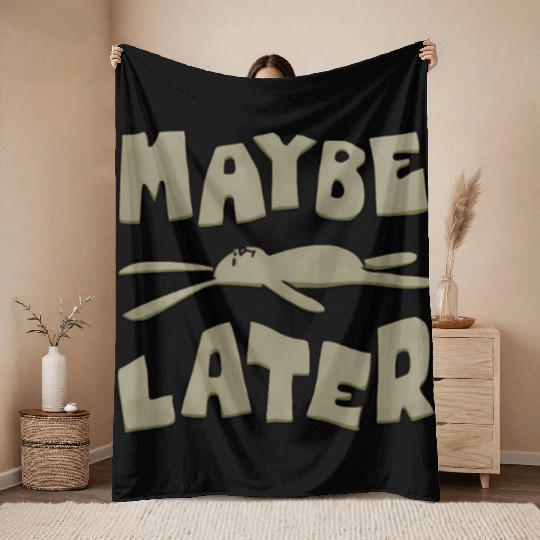 Maybe Later Easter Bunny Funny Throw Blankets