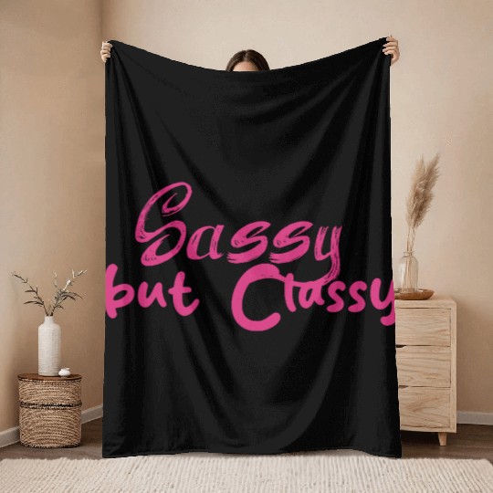 Sassy but Classy - Women's day Throw Blankets