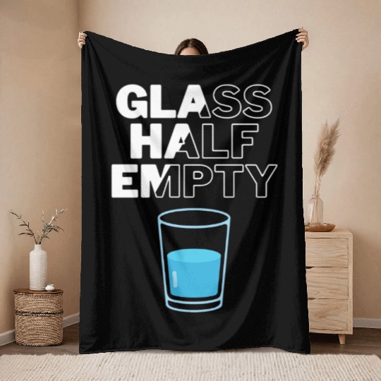 Glass Half Empty - Pessimist Throw Blankets