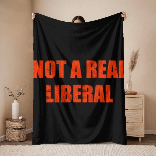 Not a real liberal Throw Blankets