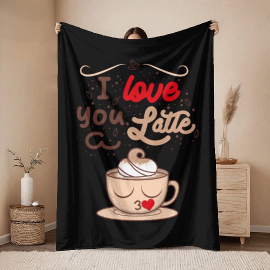 I Love You a Latte Throw Blankets
