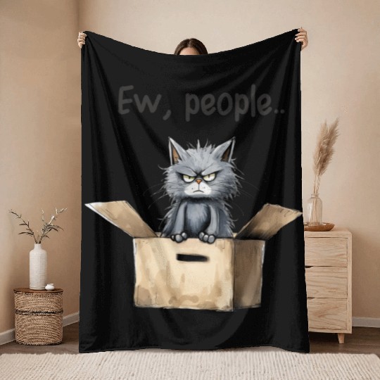 Ew people; cat; cat lovers; funny cat; cranky; Throw Blankets