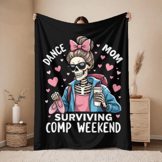 Dance Mom Surviving Comp Weekend Throw Blankets