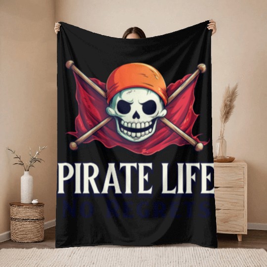 Pirate Life, No Regrets Throw Blankets