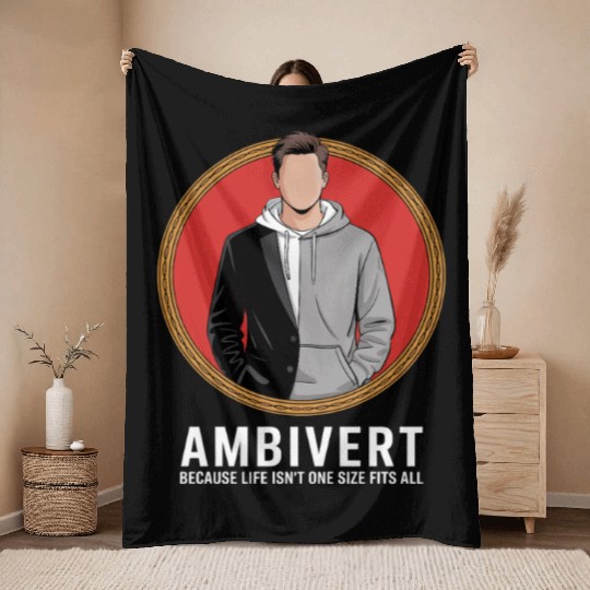 Ambivert Because Life Isn’t One Size Fits All Throw Blankets