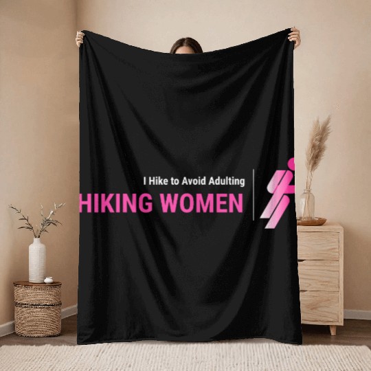 I Hike To Avoid Adulting, Women Hiking Throw Blankets