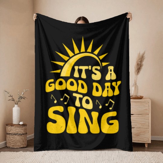 It's A Good Day To Sing Singer Singing Throw Blankets