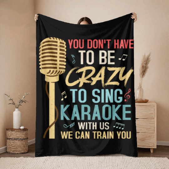 Crazy To Sing Karaoke Singer Singing Throw Blankets