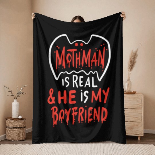 Mothman Is Real He Is My Boyfriend Throw Blankets
