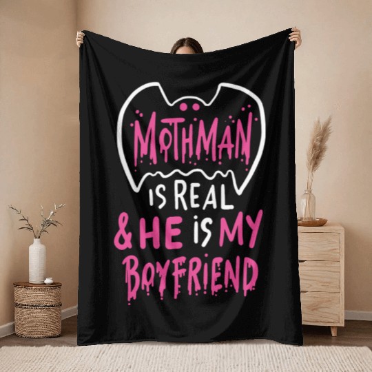 Mothman Is Real He Is My Boyfriend Throw Blankets