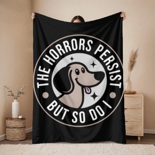 The Horrors persist but so do I Throw Blankets