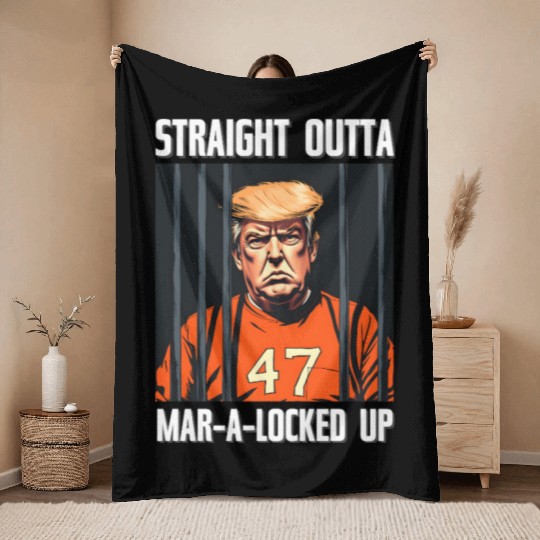 Anti-Trump Funny Straight Outta Mar-A-Locked Up Throw Blankets