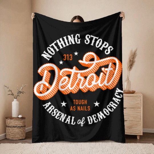 Detroit - Nothing Stops Detroit Throw Blankets