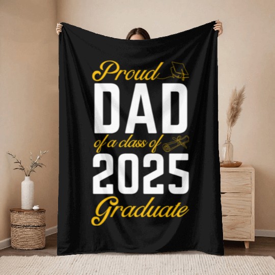 Proud Dad of a Class of 2025 Graduate Throw Blankets