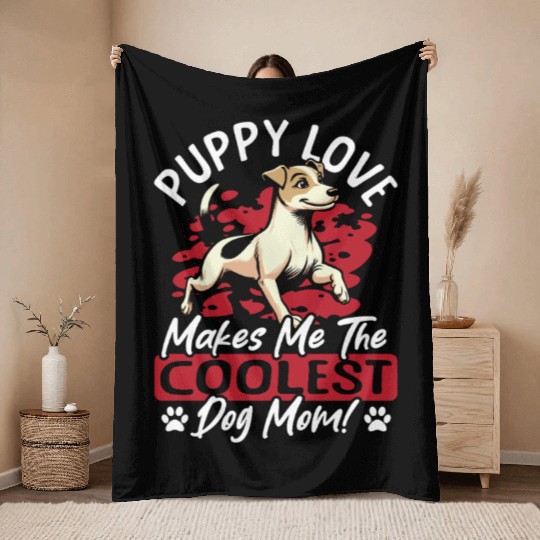 Puppy Love the Coolest Dog Mom! My Mom Is Cool Dog Throw Blankets
