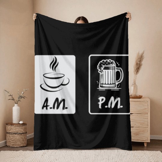 AM To PM Coffee Tea Lover To Drink Lover Throw Blankets