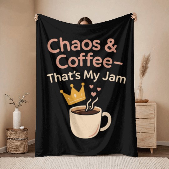 Single Mom Life Chaos Coordinator Wine Coffee Throw Blankets