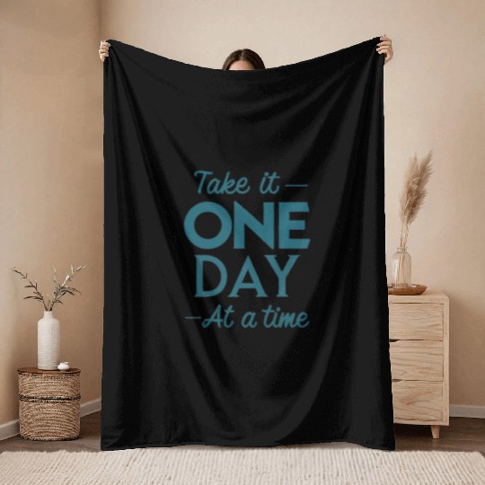 Take It One Day at a Time – Motivational Mental Throw Blankets