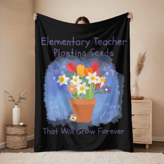 Elementary Teacher Planting Seeds That Will Grow Throw Blankets