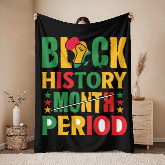 Black History Month Period Black and Proud Throw Blankets