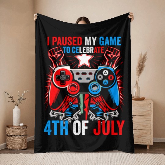 I Paused My Game To Celebrate 4th of july kids boy Throw Blankets