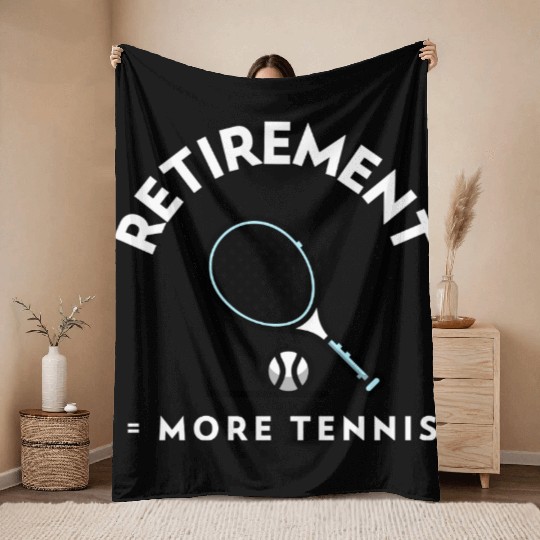 Retirement = More Tennis Throw Blankets
