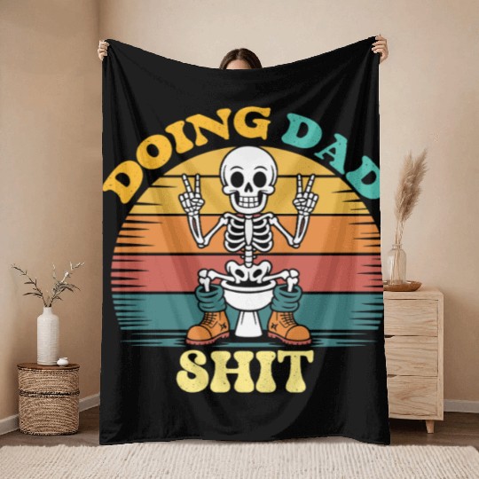 Doing Dad Shit Dad Joke Skeleton Dad Funny Dad Throw Blankets