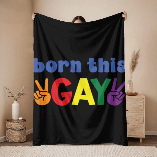 Gay Pride Born This ggay Throw Blankets