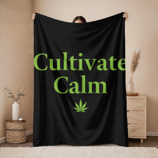 Cultivate Calm Hemp Cannabis Saying Throw Blankets