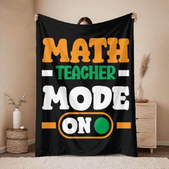 Math Teacher Mode On Enthusiast Design Throw Blankets