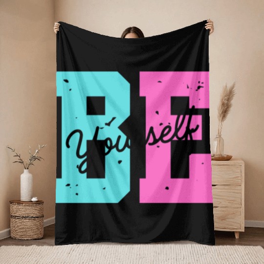 Be yourself Throw Blankets