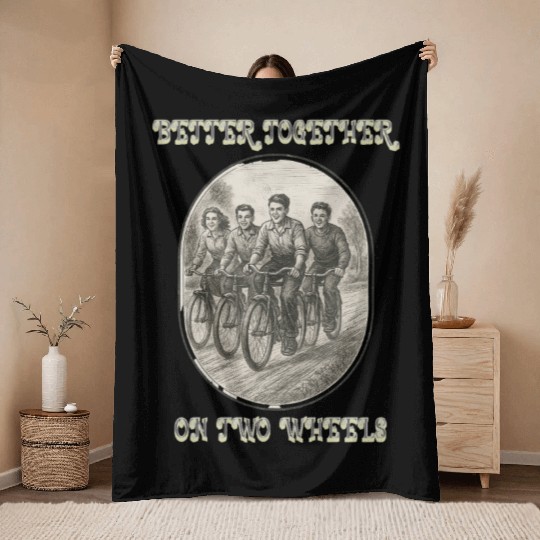 Better Together on Two Wheels Throw Blankets
