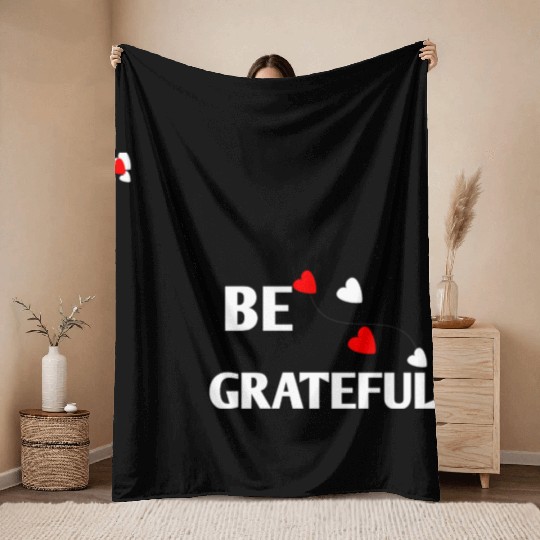 Be grateful - inspirational Heart Throw Blankets