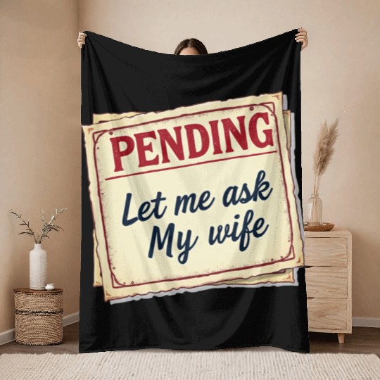 Let Me Ask My Wife Funny Accountant Throw Blankets