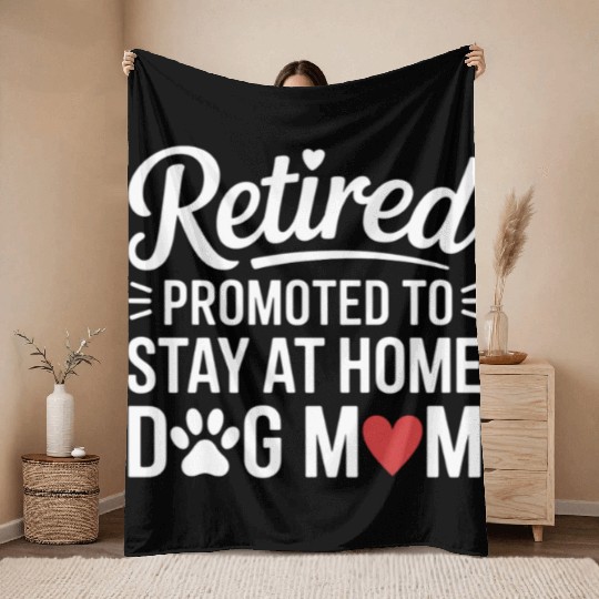 Retired Dog Mom Funny Woman with Dog Throw Blankets