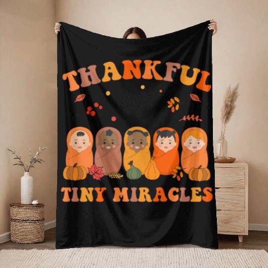 Thankful For Tiny Miracles Thanksgiving NICU Nurse Throw Blankets