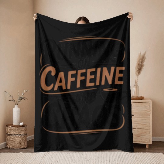 Running on Caffeine and Chaos Throw Blankets