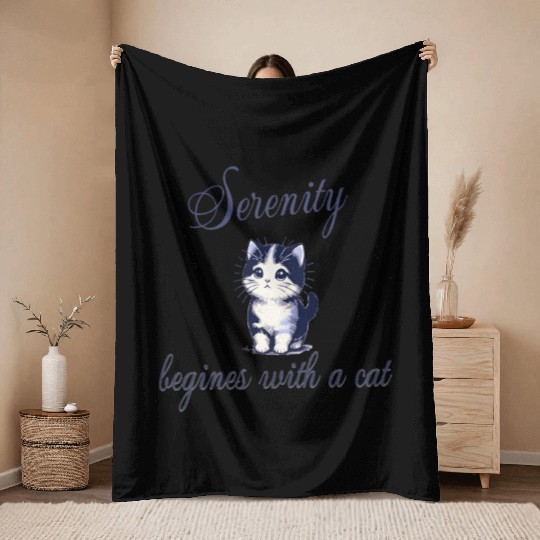 Serenity Begins with a Cat – Peaceful Kitty Quote Throw Blankets