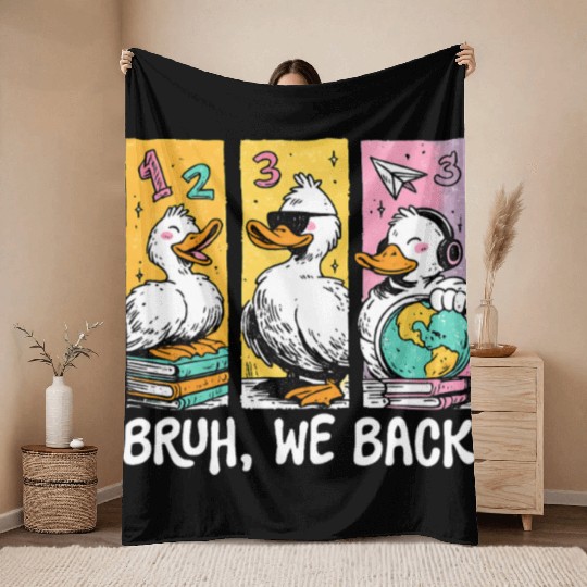 Bruh We Back Silly Goose Back to School Throw Blankets