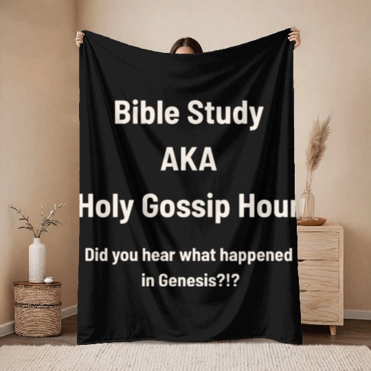 Bible Study AKA Gossip Hour Design Throw Blankets