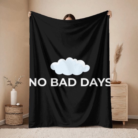 No Bad Days – Positive Vibes Only Throw Blankets