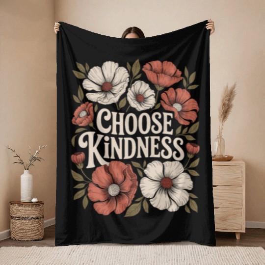 Choose Kindness Boho Flower Vintage Positivity Throw Blankets